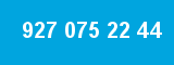 927 075 22 44